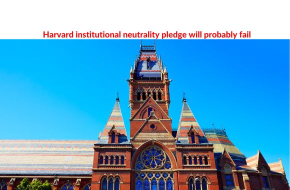Institutional neutrality will probably fail at Harvard | The College Fix